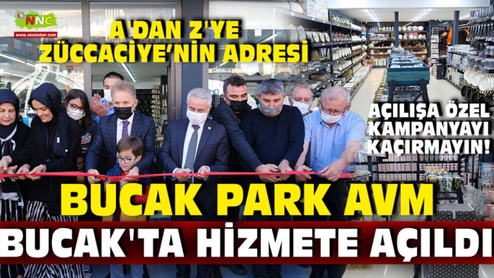 A'dan Z'ye Züccaciyenin Adresi Bucak Park AVM Bucak'ta Hizmete Açıldı