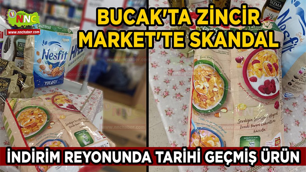Bucak'ta Zincir Market'te Tarihi Geçmiş Ürün Skandalı