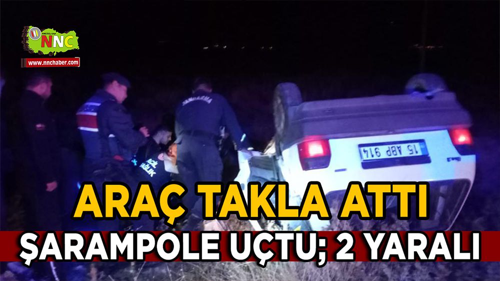 Burdur'da araç takla attı 2 yaralı