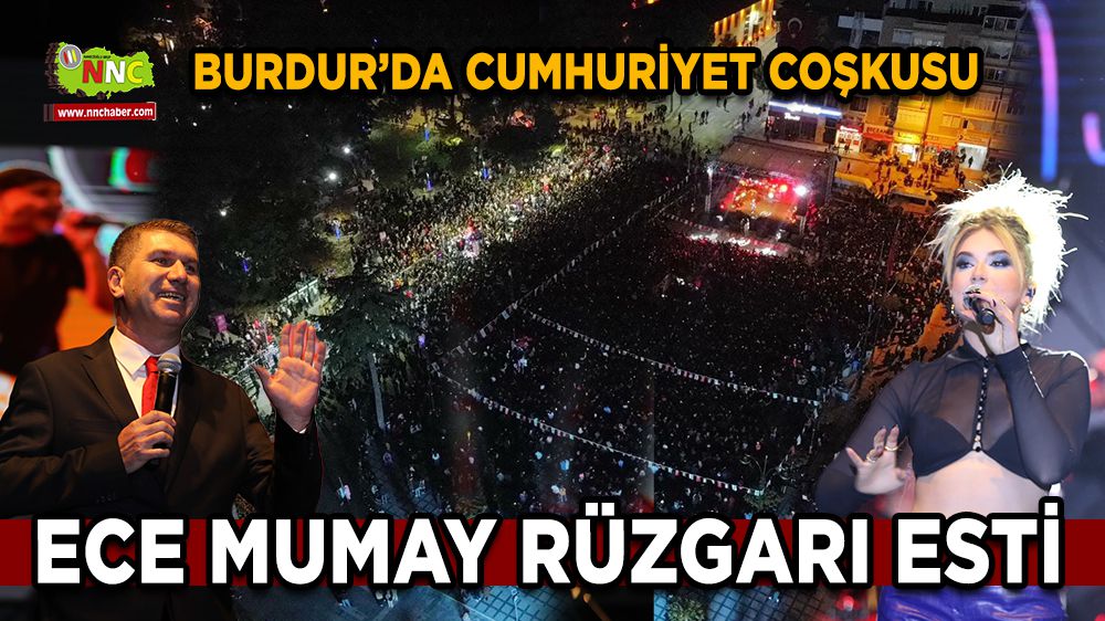 Burdur'da Ece Mumaylı Cumhuriyet Coşkusu