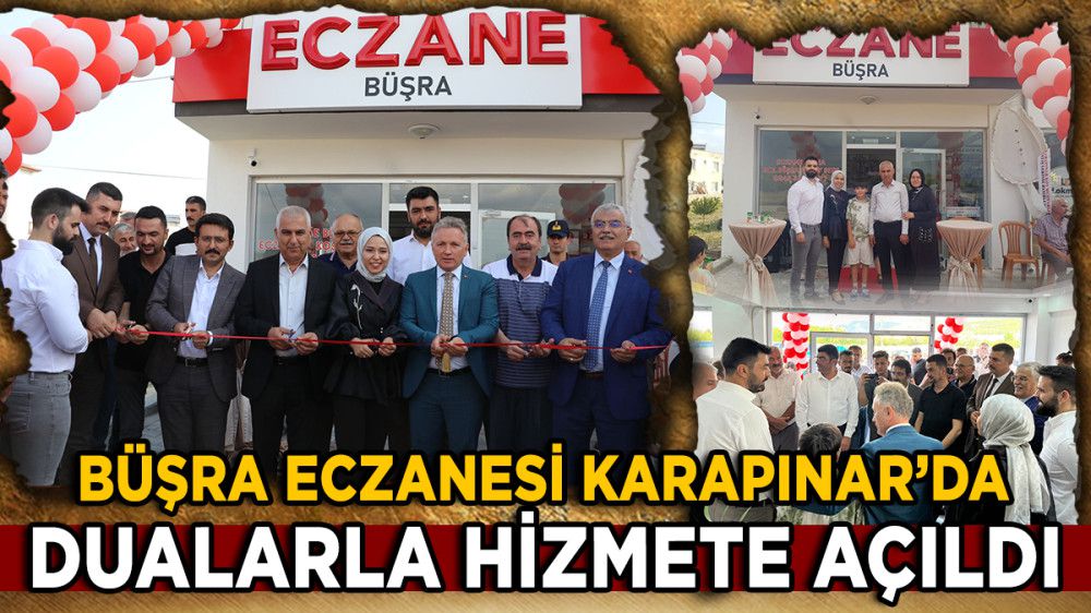 Eczane Büşra, Bucak Karapınar'da Hizmete Açıldı