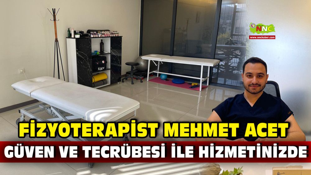 Fizyoterapist Mehmet Acet Güven ve Tecrübesi İle Sizlere Hizmet Veriyor