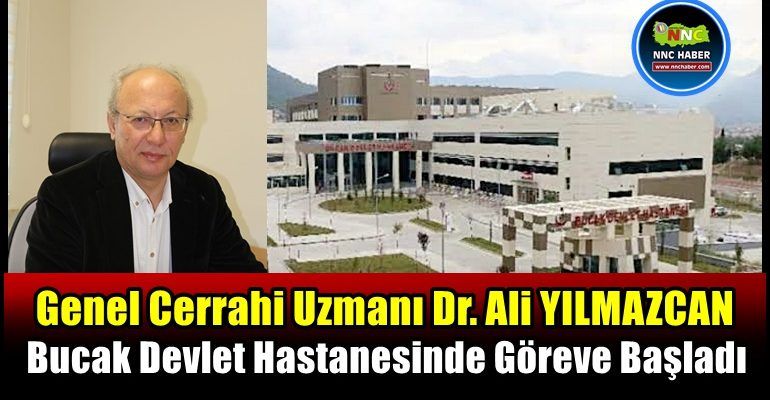 Genel Cerrahi Uzmanı Dr. Ali YILMAZCAN  Bucak Devlet Hastanesinde Göreve Başladı