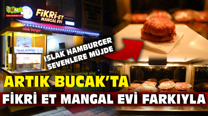 Islak Hamburger Sevenlere Müjde Fikri Et Mangal Ev Farkı İle Artık Bucak'ta
