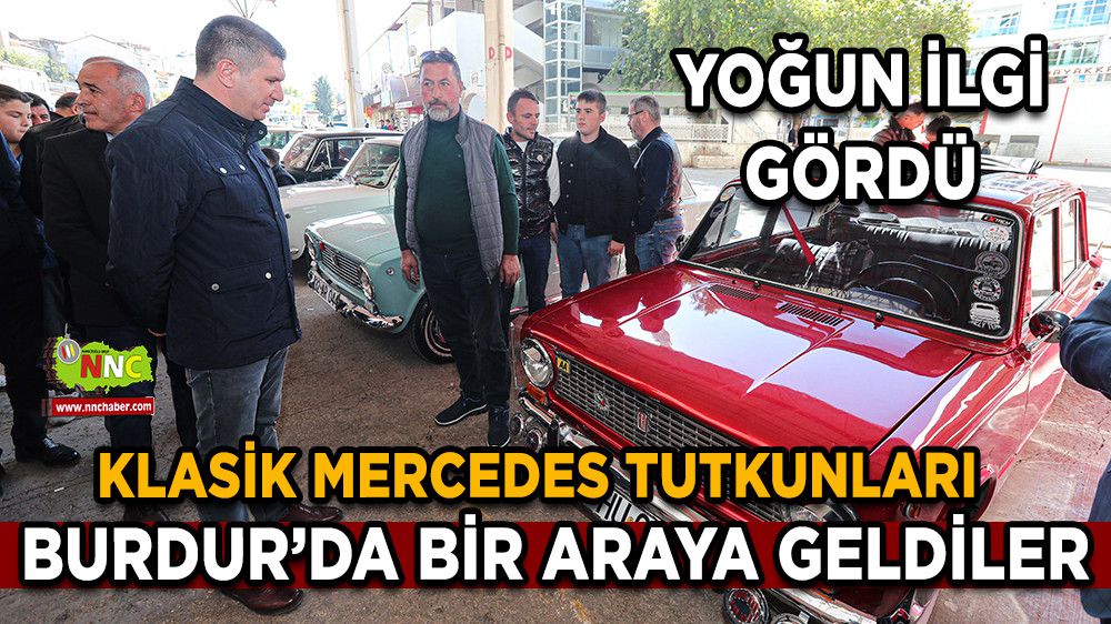 Klasik Mercedes tutkunları Burdur’da buluştu