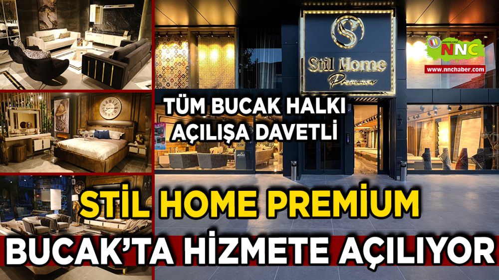 Stil Home Premium Bucak'ta Hizmete Açılıyor Açılışa Tüm Bucak Halkı Davetli