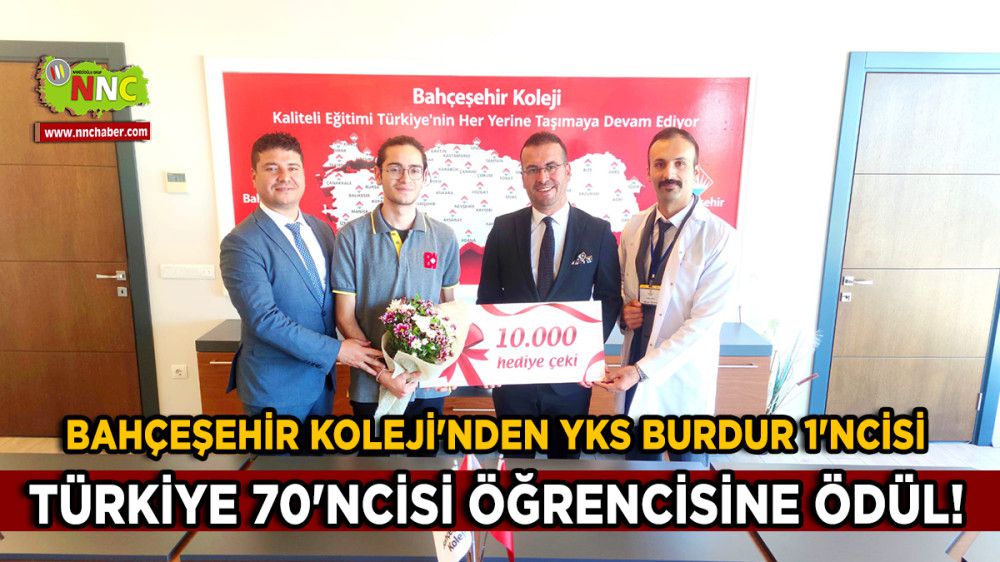 Bahçeşehir Koleji'nden YKS Burdur 1'ncisi Türkiye 70'ncisi Öğrencisine Ödül!