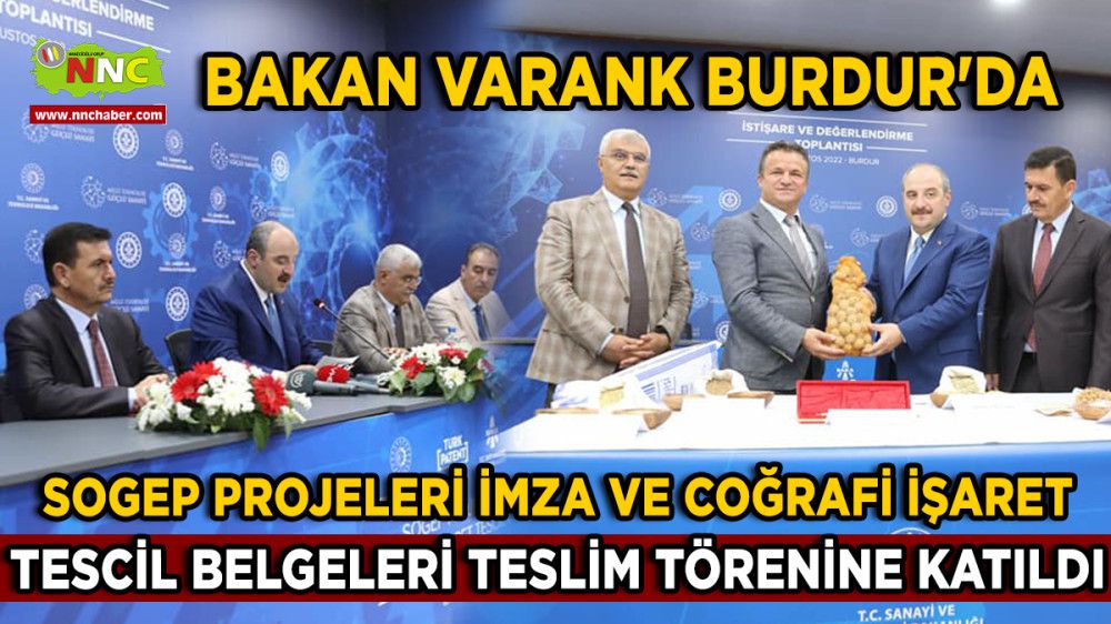 Bakan Varank Burdur'da; İmzalar Atıldı Tescil Belgeleri Teslim Edildi