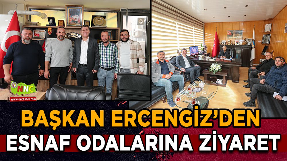 Başkan Ercengiz’den esnaf odalarına ziyaret