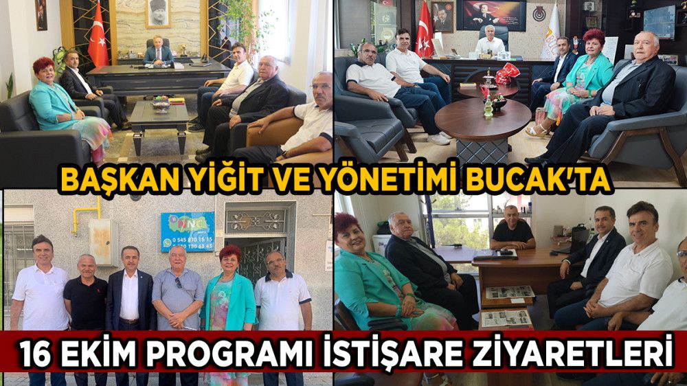 Başkan Yiğit ve Yönetiminden Bucak'ta ziyaret programı