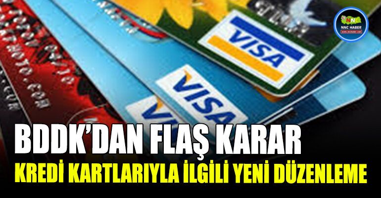 BDDK’DAN FLAŞ KARAR…Kredi kartlarıyla ilgili açıklama