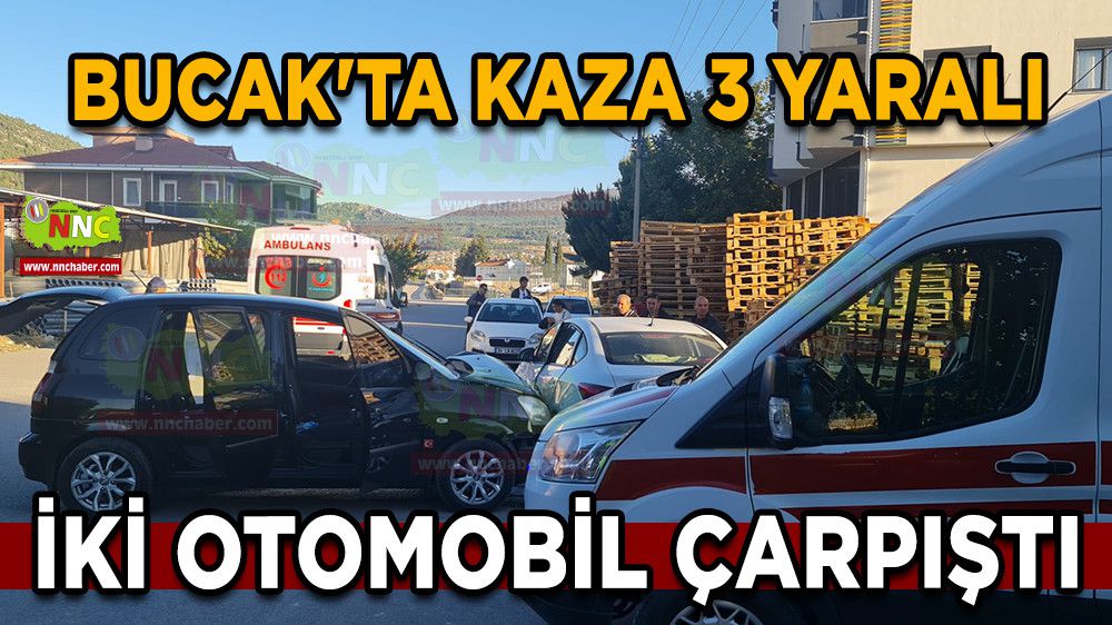 Bucak'ta Kaza 3 Yaralı; İki otomobil çarpıştı