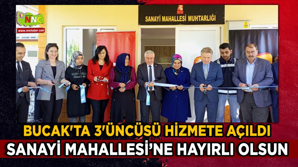 Bucak'ta Sanayi Mahallesi muhtar evi hizmete açıldı