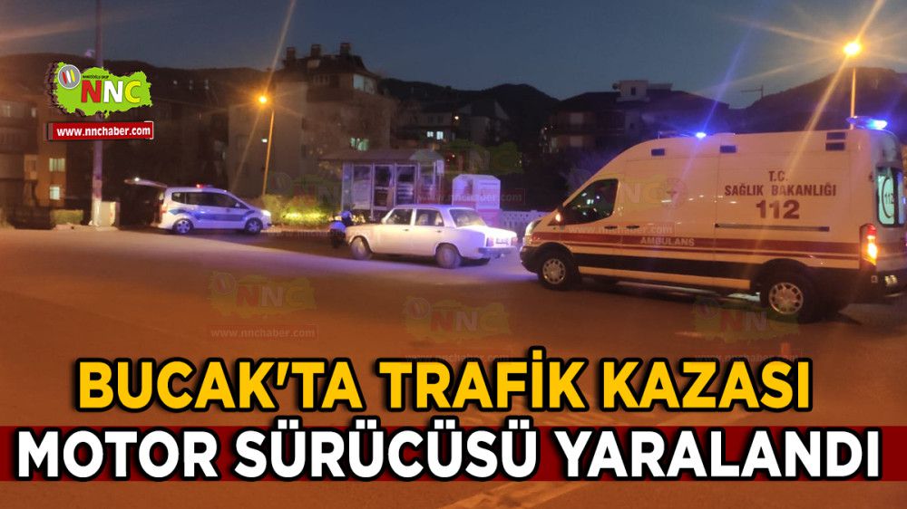 Bucak'ta Trafik Kazası Motor Sürücüsü Yaralandı
