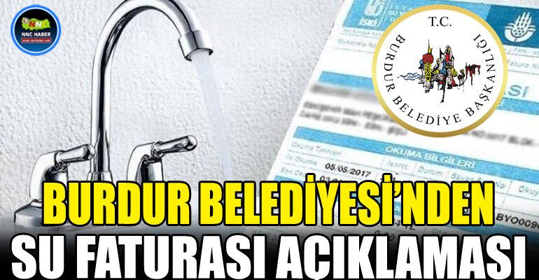 Burdur Belediyesi’nden su faturası açıklaması