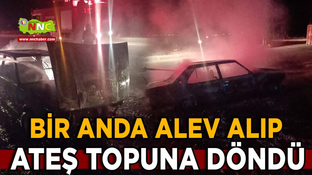 Burdur'da araç yangını bir anda alev alıp ateş topuna döndü