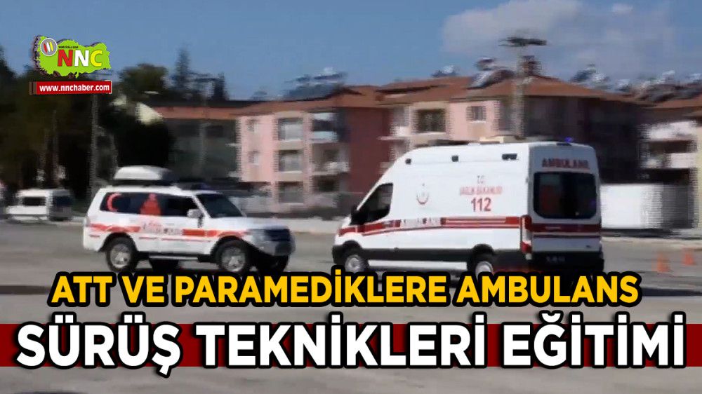 Burdur'da ATT ve paramediklere ambulans sürüş teknikleri eğitimi