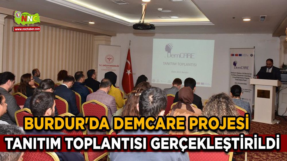 Burdur'da DemCARE Projesi tanıtım toplantısı gerçekleştirildi