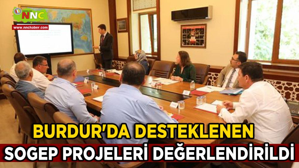 Burdur'da Desteklenen SOGEP Projeleri Değerlendirildi