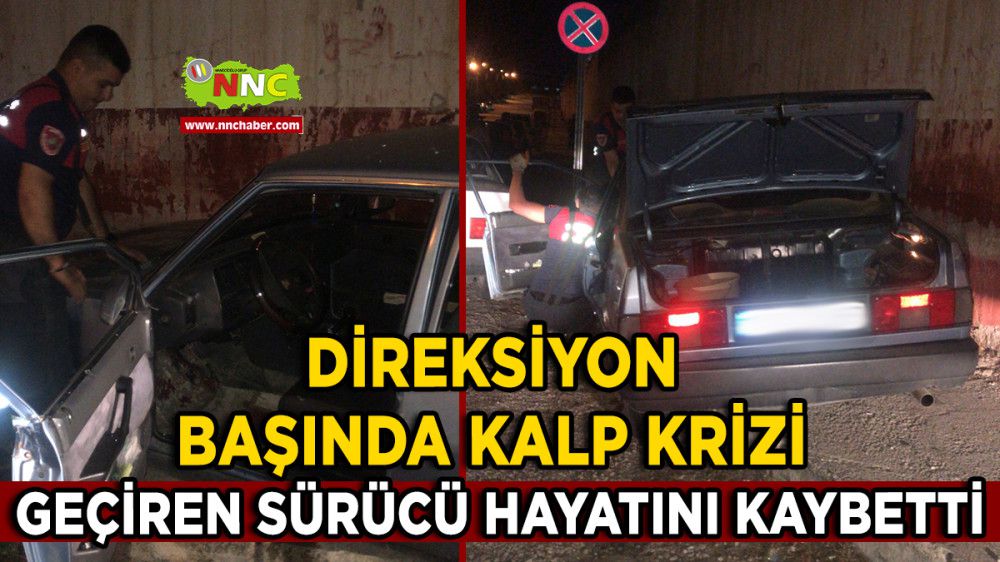 Burdur'da Direksiyon başında kalp krizi geçiren sürücü öldü