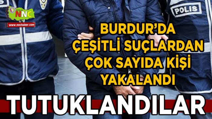 Burdur'da Emniyetten Asayiş Çalışması: 2 kişi tutuklandı