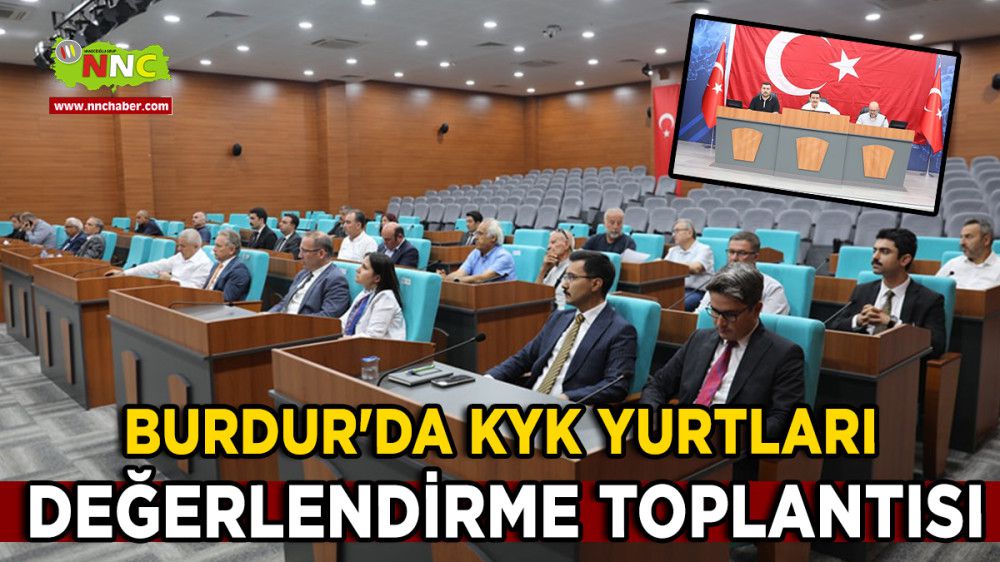 Burdur'da KYK Yurtları Değerlendirme Toplantısı Yapıld