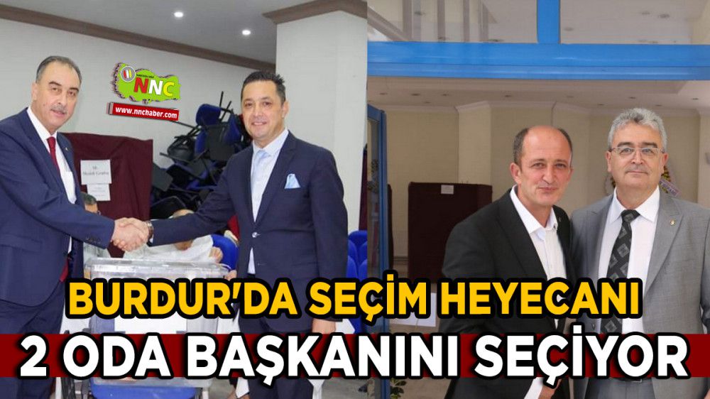 Burdur'da Seçim Heyecanı 2 Oda Başkanını Seçiyor