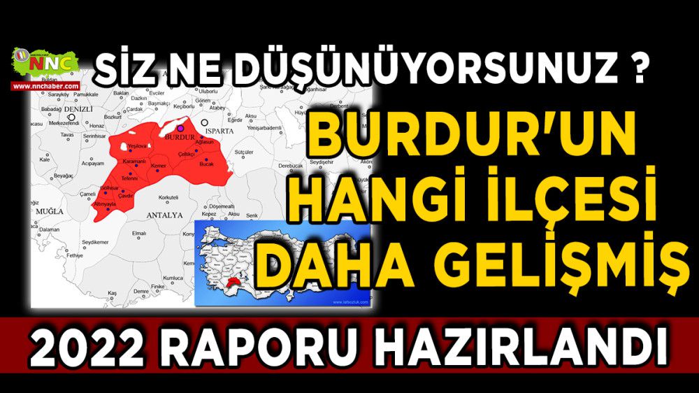 Burdur'un Hangi İlçesi Daha Gelişmiş 2022 Raporu Hazırlandı