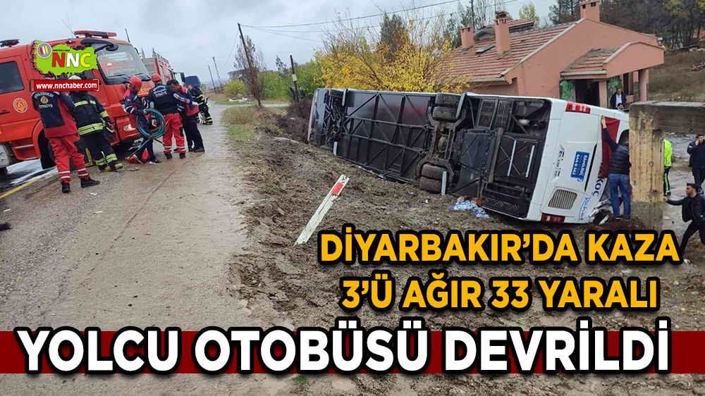Diyarbakır’da kaza 3’ü ağır 33 yaralı yolcu otobüsü devrildi 