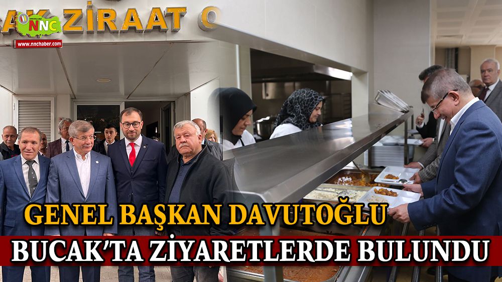 Genel Başkan Davutoğlu'ndan Bucak ziyaretleri
