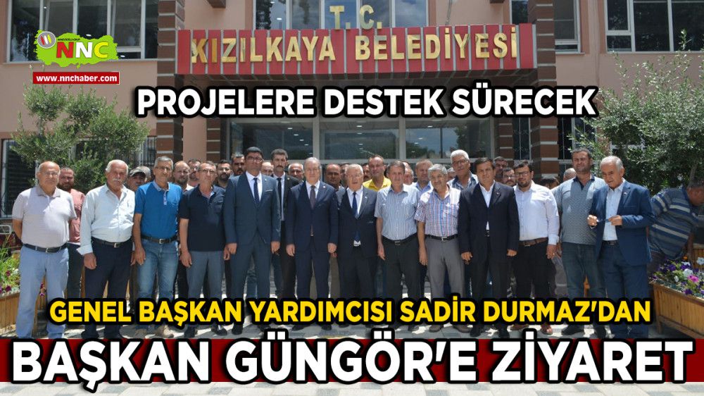 Genel Başkan Yardımcısı Sadir Durmaz'dan Başkan Güngör'e Ziyaret