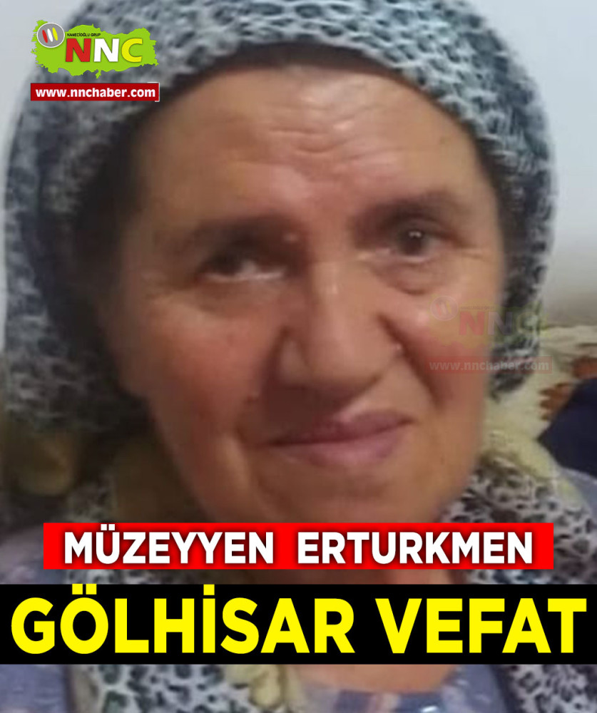 GÖLHİSAR VEFAT MÜZEYYEN ERTURKMEN