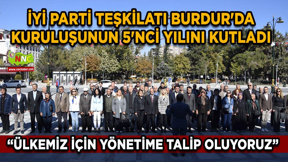 İYİ Parti teşkilatı Burdur'da kuruluşunun 5'nci yılını kutladı