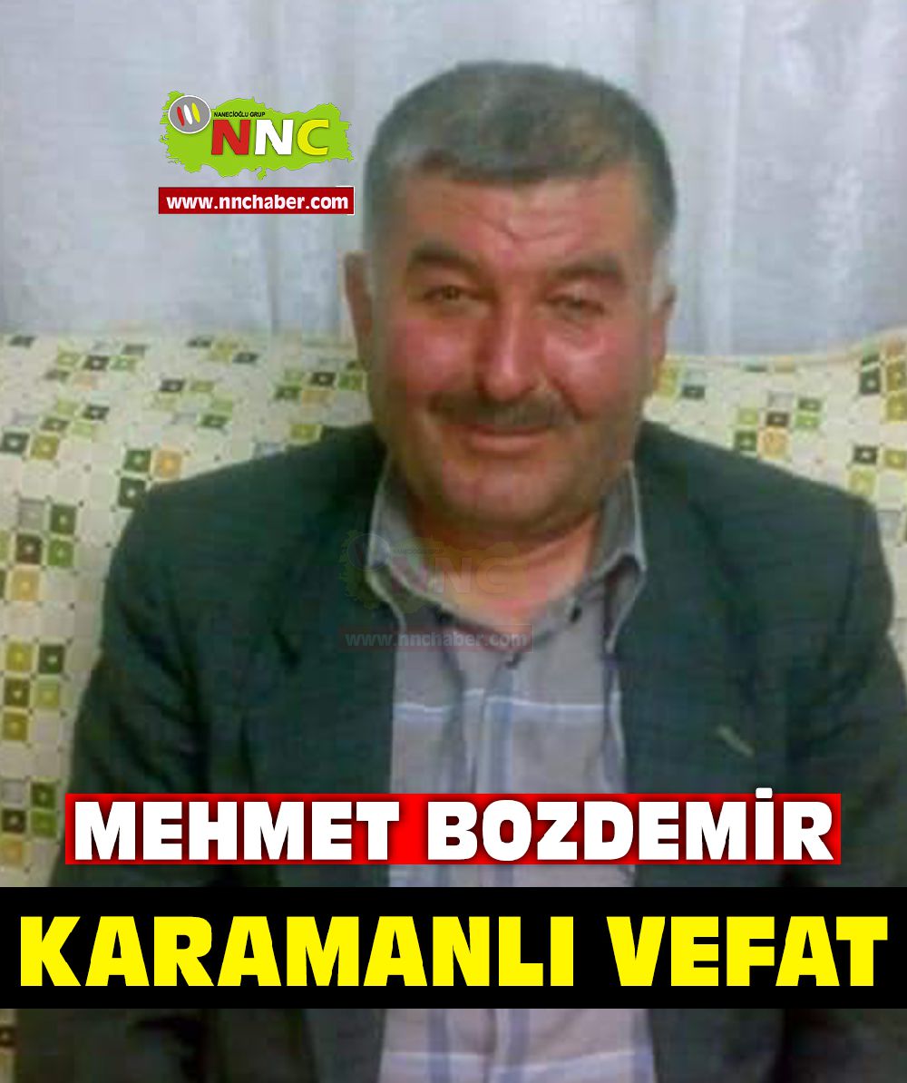 Karamanlı vefat Mehmet Bozdemir