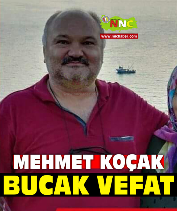 Mehmet Koçak Vefat Bucak