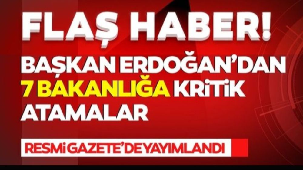 Son dakika... Başkan Erdoğan imzaladı; 7 Bakanlığa atama kararları resmi gazetede