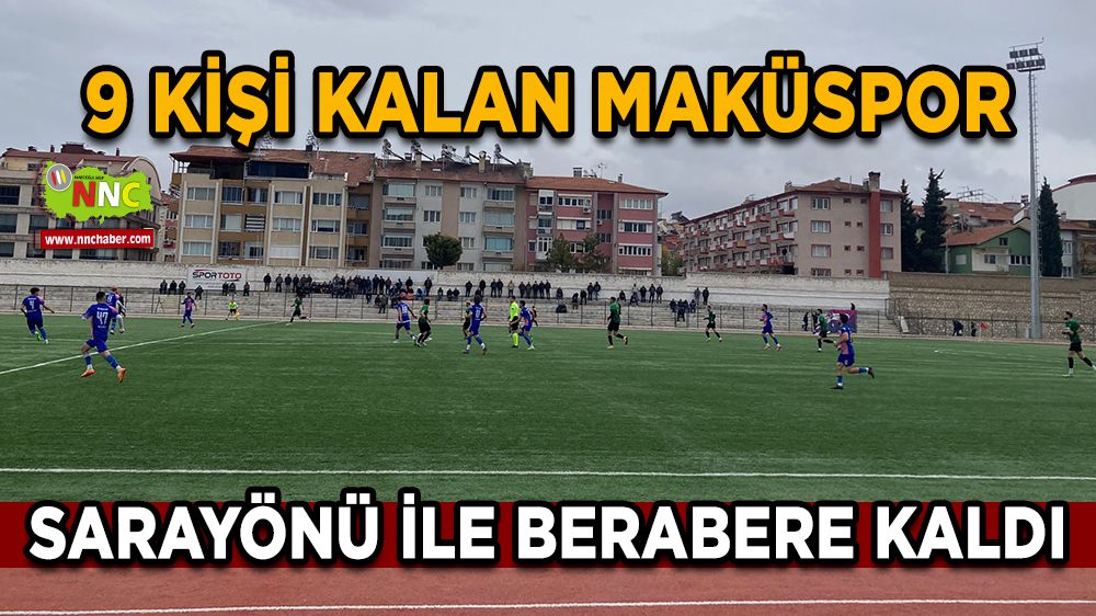 2 kırmızı kartlı maçta Burdur MAKÜSpor, Sarayönü ile berabere kaldı