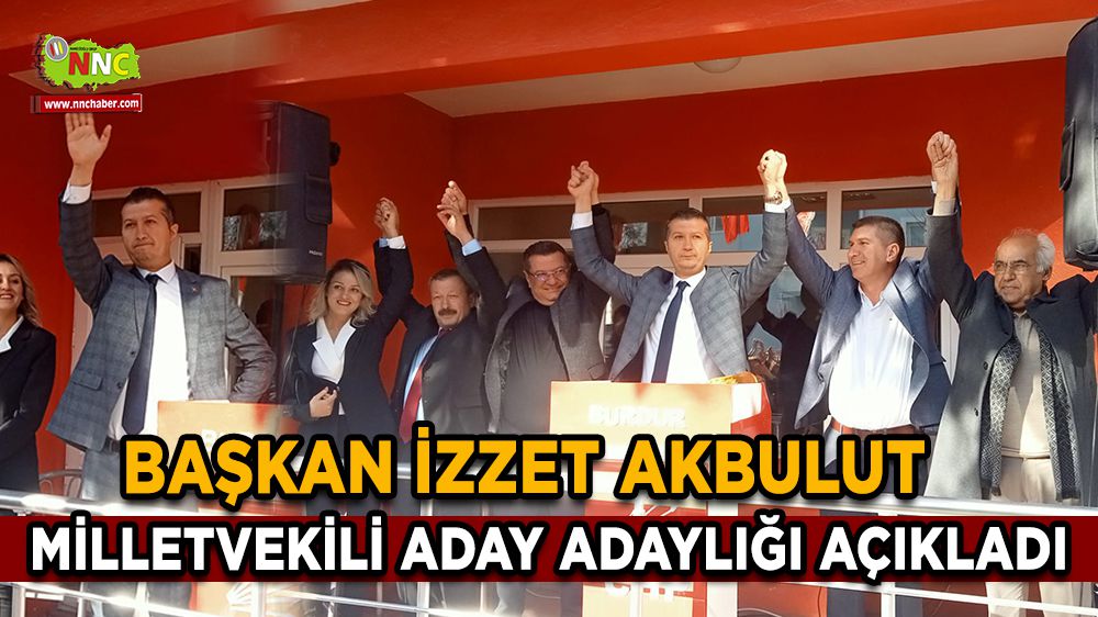 Başkan Akbulut, Milletvekili Aday Adaylığı Açıkladı