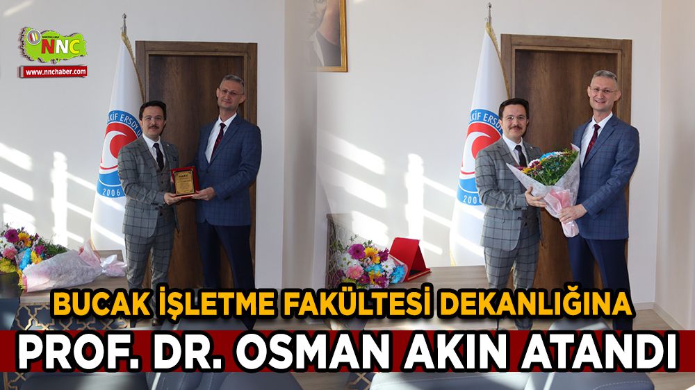 Bucak İşletme Fakültesi Dekanlığına Prof. Dr. Osman Akın Atandı