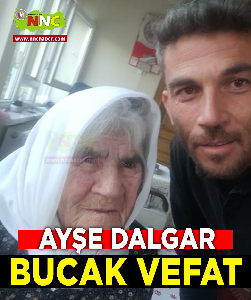 Bucak vefat Ayşe Dalgar