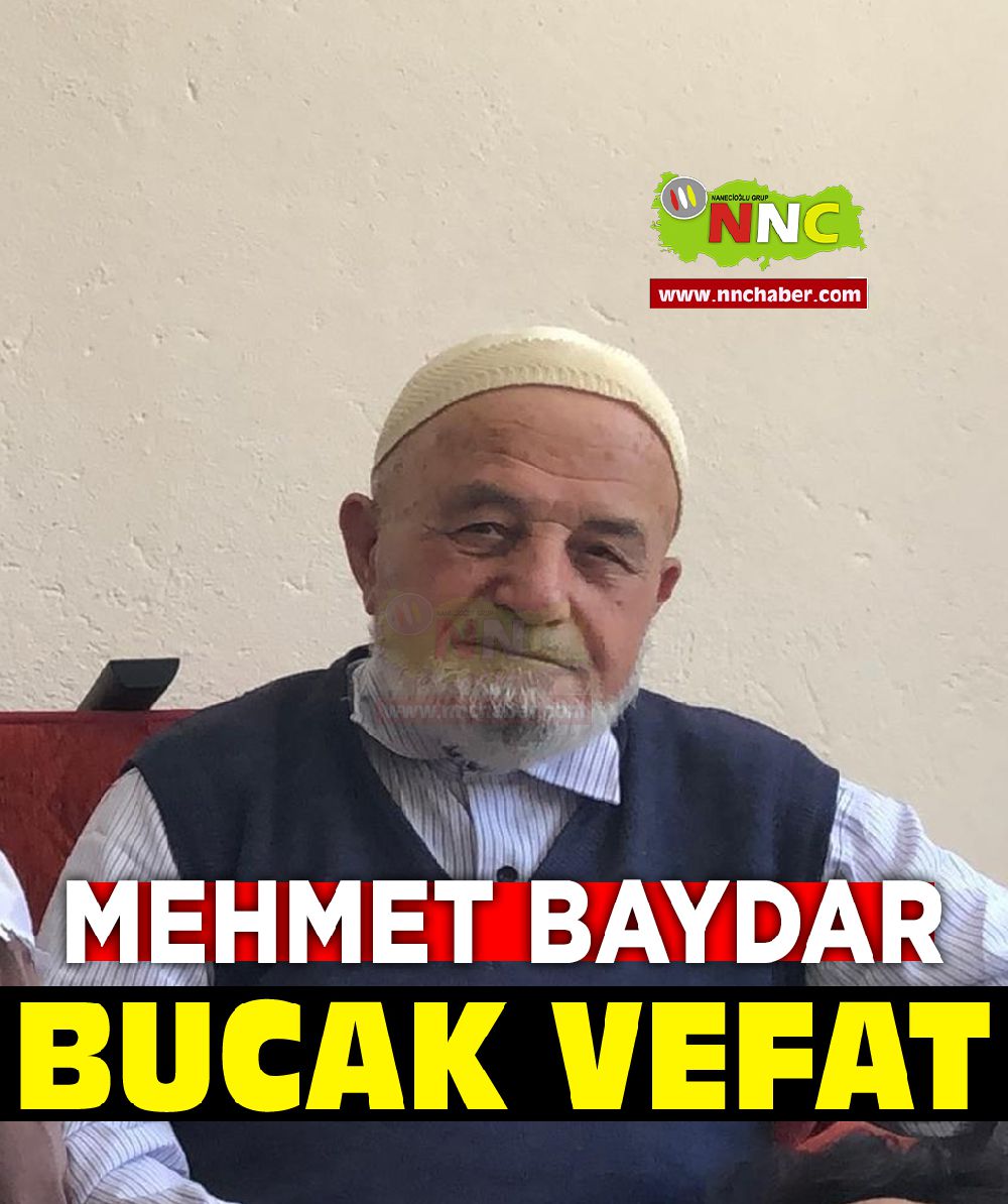 Bucak vefat Mehmet  Baydar