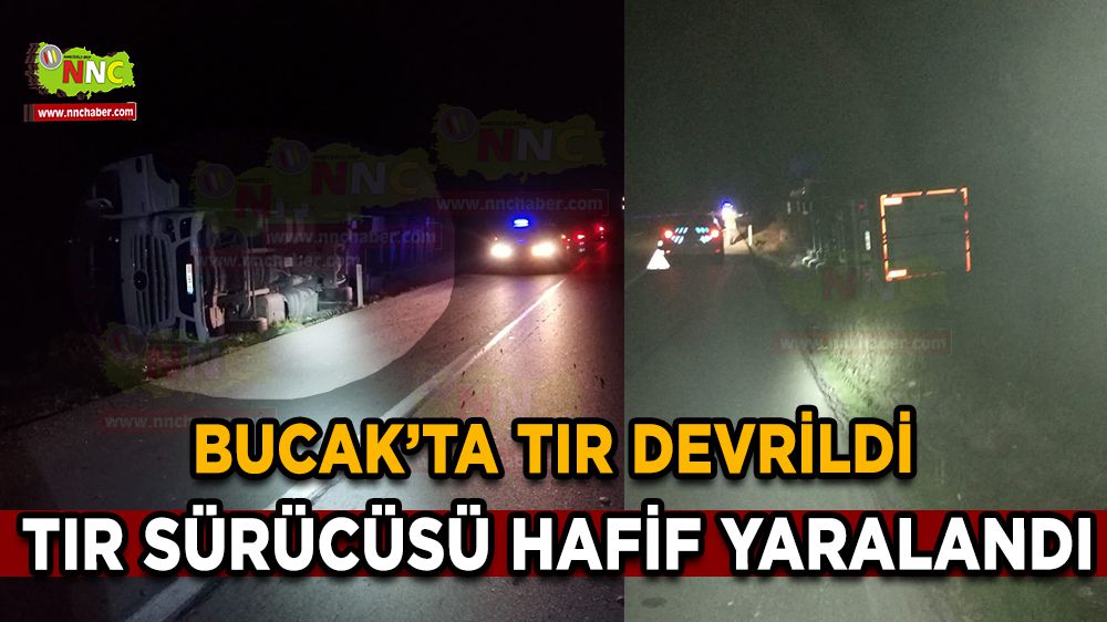 Burdur Antalya Karayolunda tır devrildi sürücü yaralandı