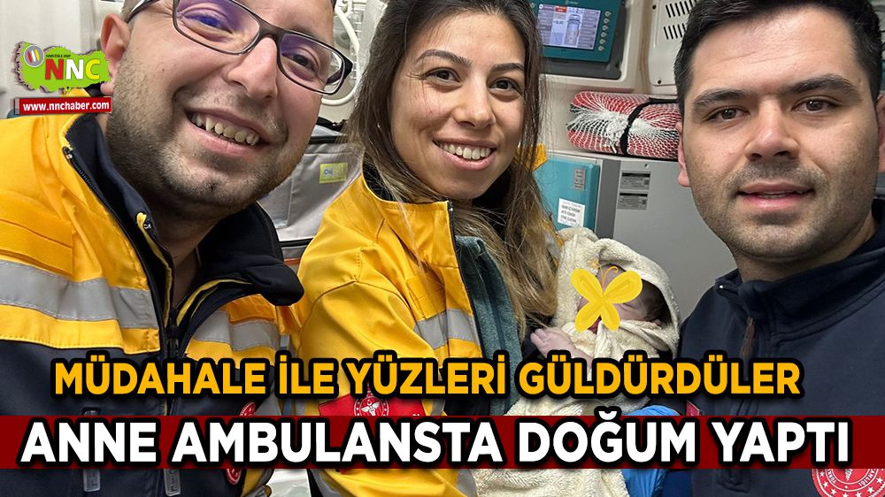 Burdur'da Ambulansta doğum