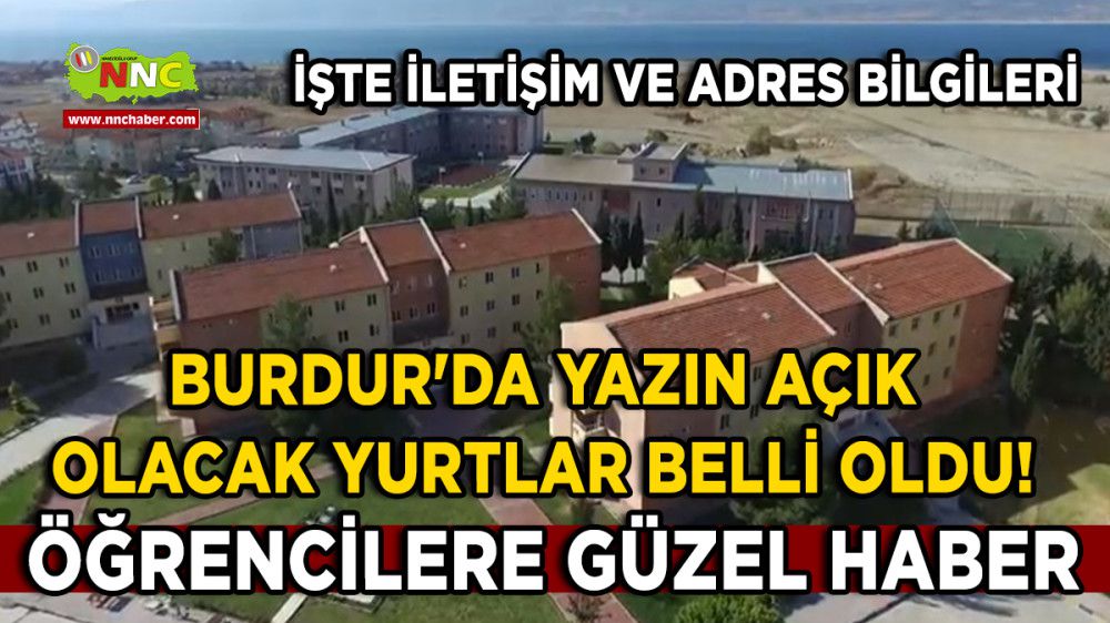 Burdur'da Bu Yaz Hangi KYK Yurtları Açık Olacak ?