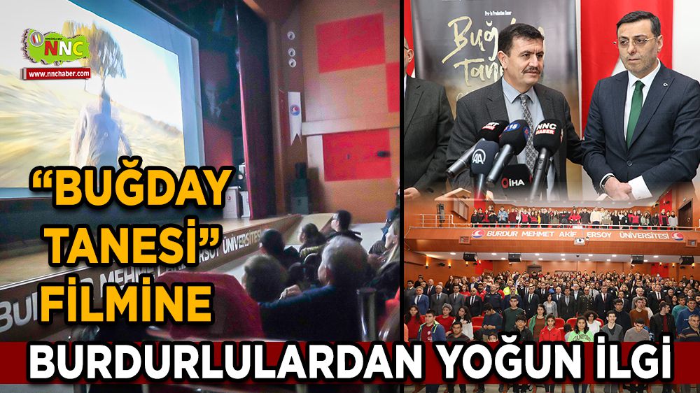 Burdur'da “Buğday Tanesi” Filmine yoğun ilgi