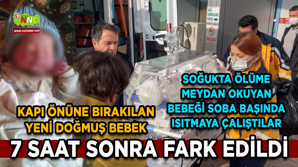 Burdur’da dehşet; kapı önüne bırakılan bebek 7 saat sonra fark edildi