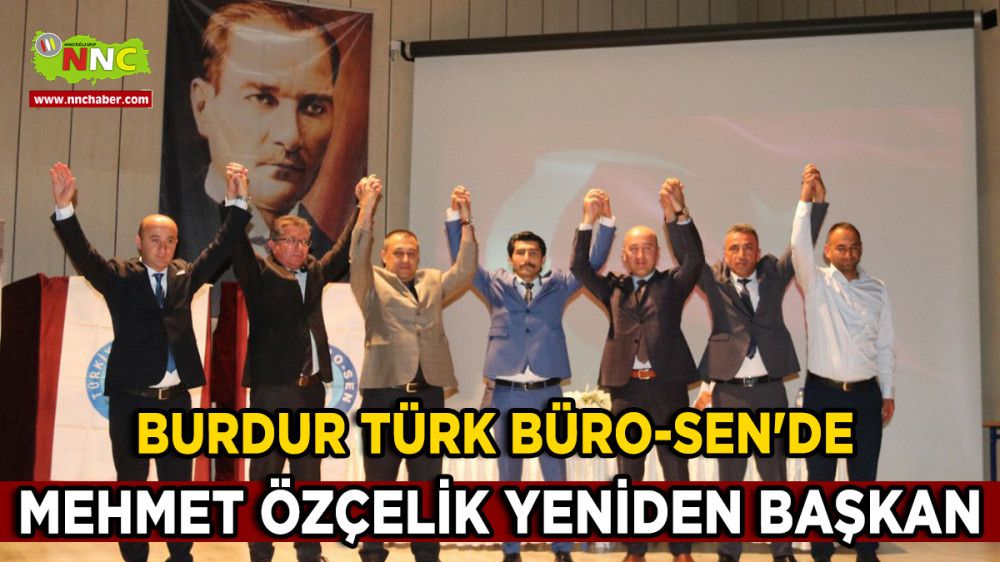 Burdur Türk Büro-Sen'de Mehmet Özçelik Yeniden Başkan