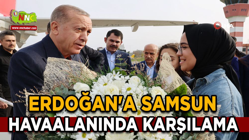Erdoğan'a Samsun havaalanında karşılama