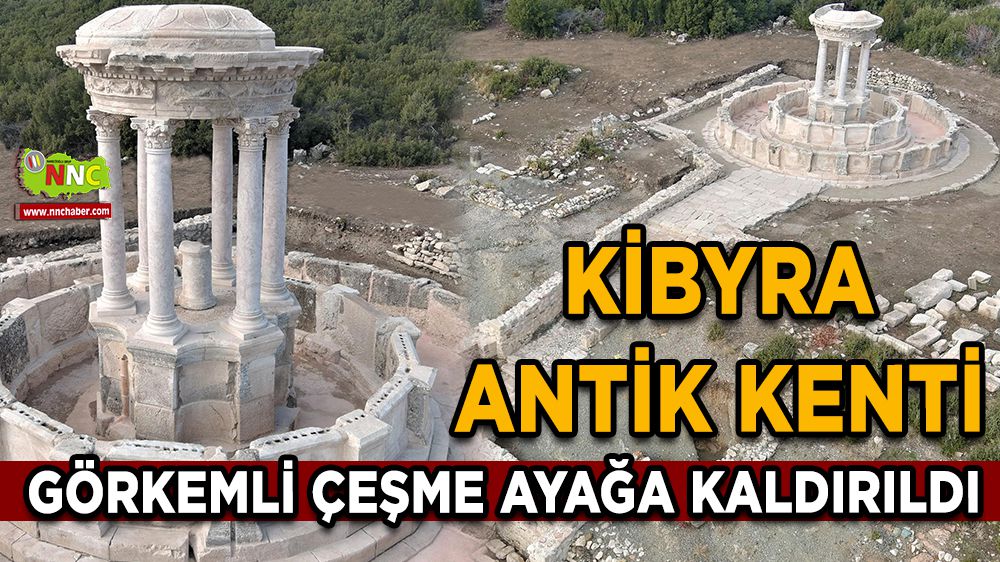 Gölhisar Kibyra Antik Kentinin görkemli çeşmesi ayağa kaldırıldı