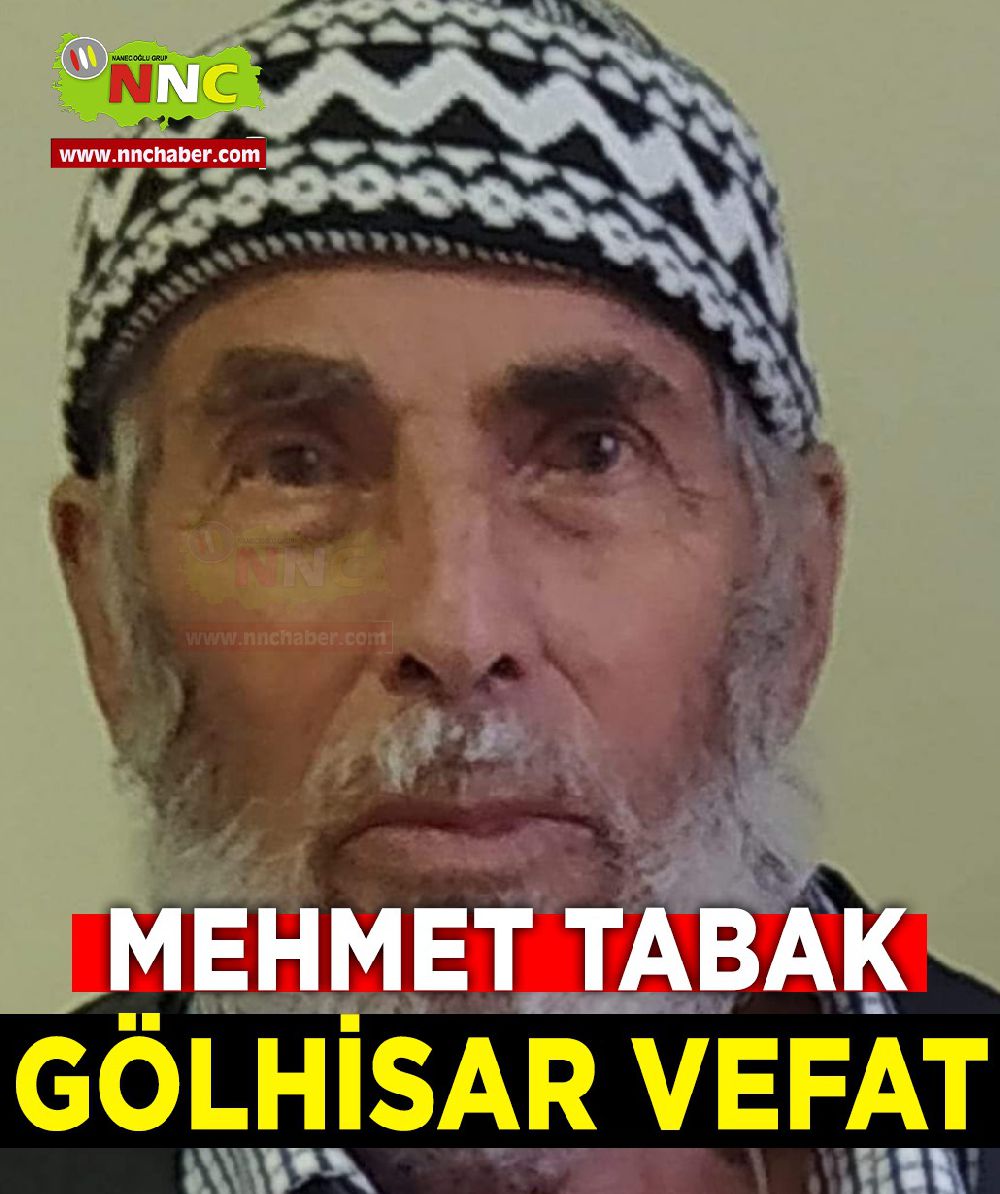 Gölhisar vefat Mehmet Tabak